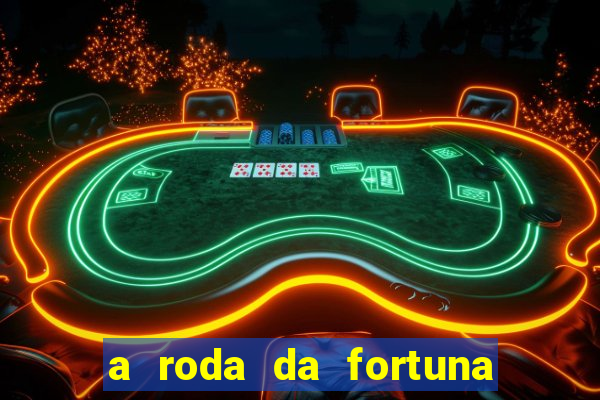 a roda da fortuna tarot conselho